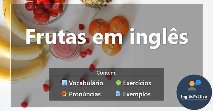 Frutas em inglês com atividades - Inglês Prático