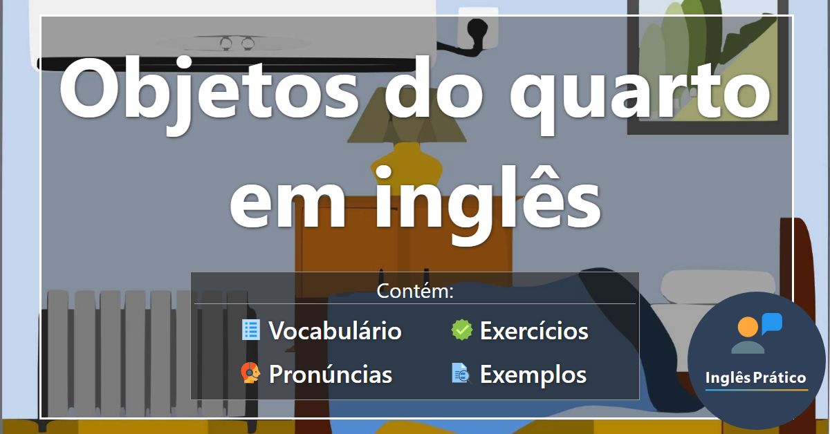 Objetos da casa em inglês com atividades - Inglês Prático