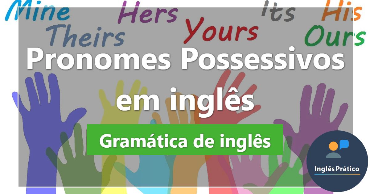 PRONOMES EM INGLÊS, Como usar