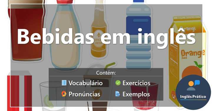 Bebidas em inglês com atividades - Inglês Prático