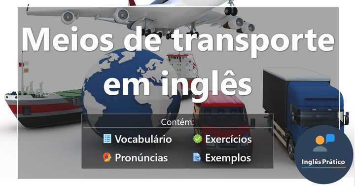 Meios de transporte em inglês com atividades - Inglês Prático