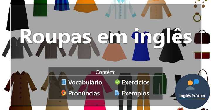 Roupas em inglês com atividades - Inglês Prático